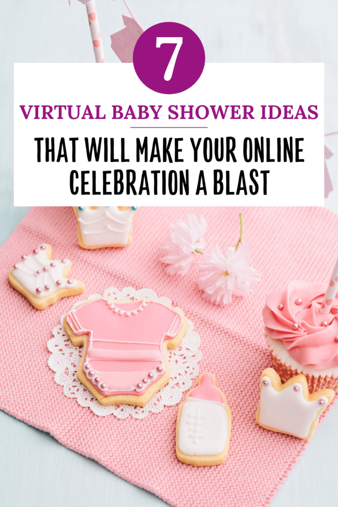 Pinterest Pin for 7 Virtual Baby Shower Ideas That Will Make Your Online Celebration a Blast