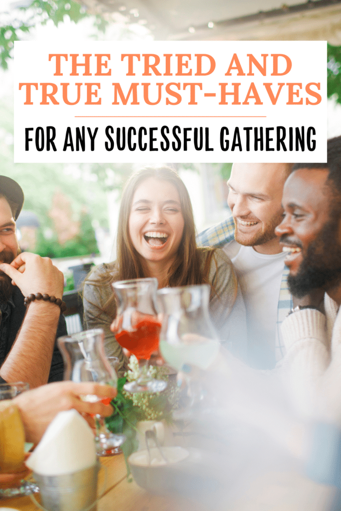 pinterest pin for the tried and true must haves at any gathering