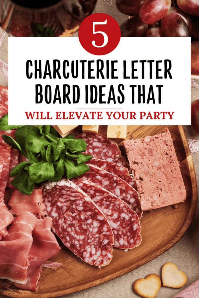 charcuterie letter board ideas that elevate a party pinterest pin