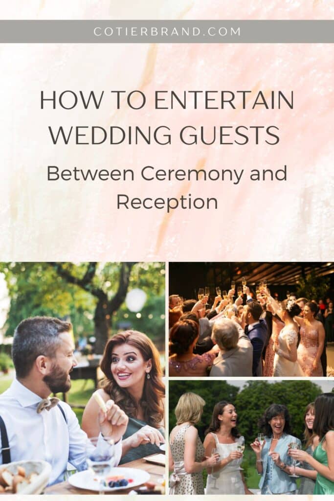 pinterest pin for how to entertain wedding guests between ceremony and reception 